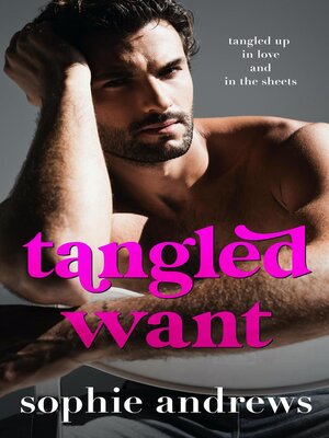 cover image of Tangled Want